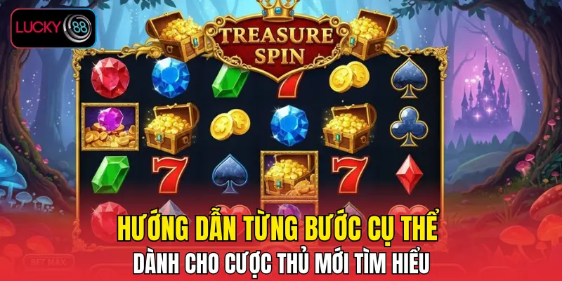 Hướng dẫn từng bước cụ thể dành cho cược thủ mới tìm hiểu