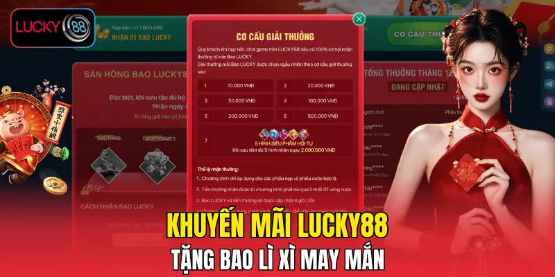 Khuyến mãi LUCKY88 tặng bao lì xì may mắn