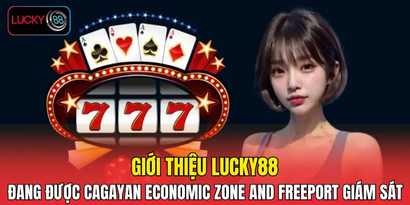 LUCKY88 đang được Cagayan Economic Zone and Freeport giám sát